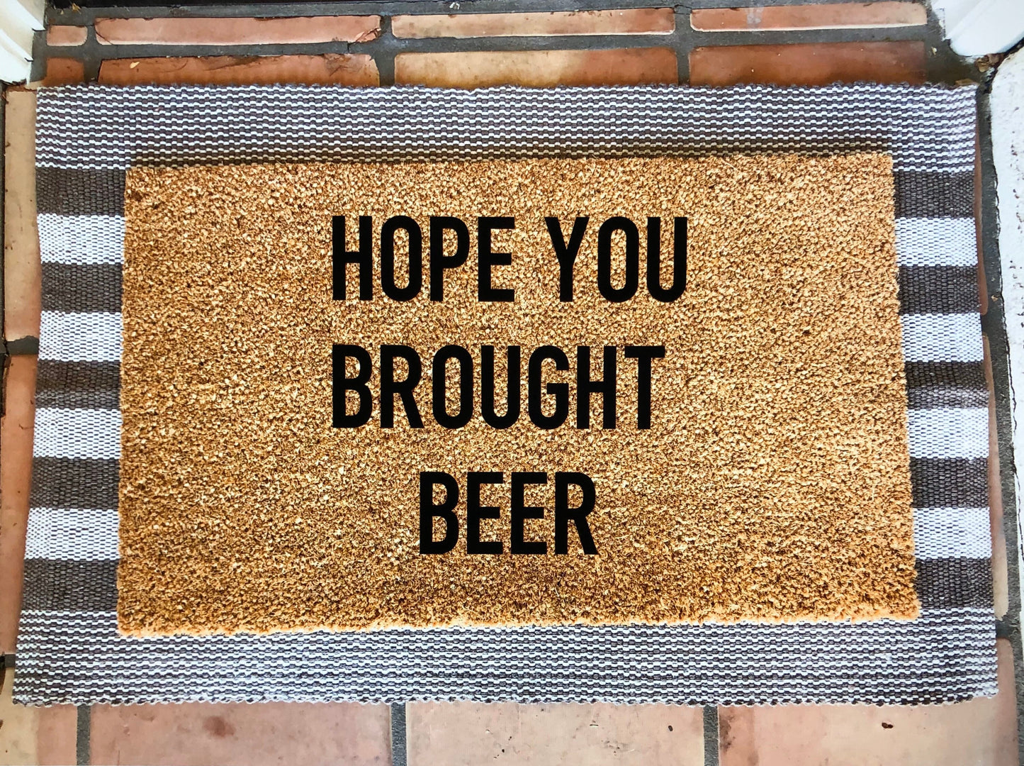 Hope you brought-you better have beer doormat