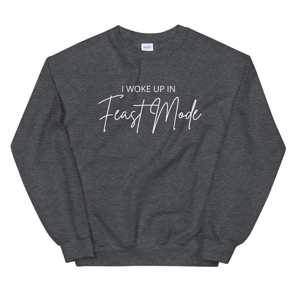I Woke Up In Feast Mode Unisex Sweatshirt, Friendsgiving shirt, thanksgiving shirt, fall shirt, punny shirt