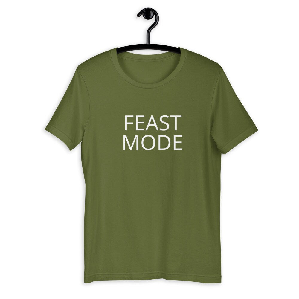 Feast Mode Short-Sleeve Unisex T-Shirt, Friendsgiving shirt, thanksgiving shirt, punny shirt