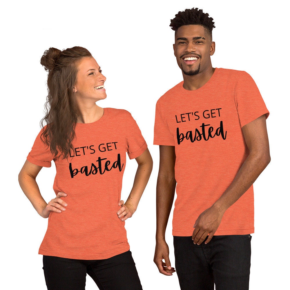 Lets get basted Short-Sleeve Unisex T-Shirt, Friendsgiving shirt, thanksgiving shirt, punny shirt