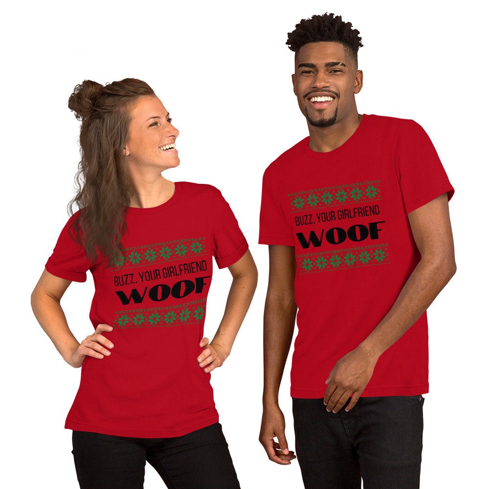 Buzz your girlfriend woof Short-Sleeve Unisex T-Shirt, christmas shirt, home alone shirt, punny shirt, holiday shirt