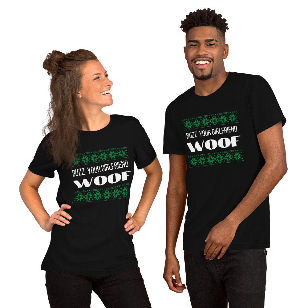 Buzz your girlfriend woof Short-Sleeve Unisex T-Shirt, christmas shirt, home alone shirt, punny shirt, holiday shirt