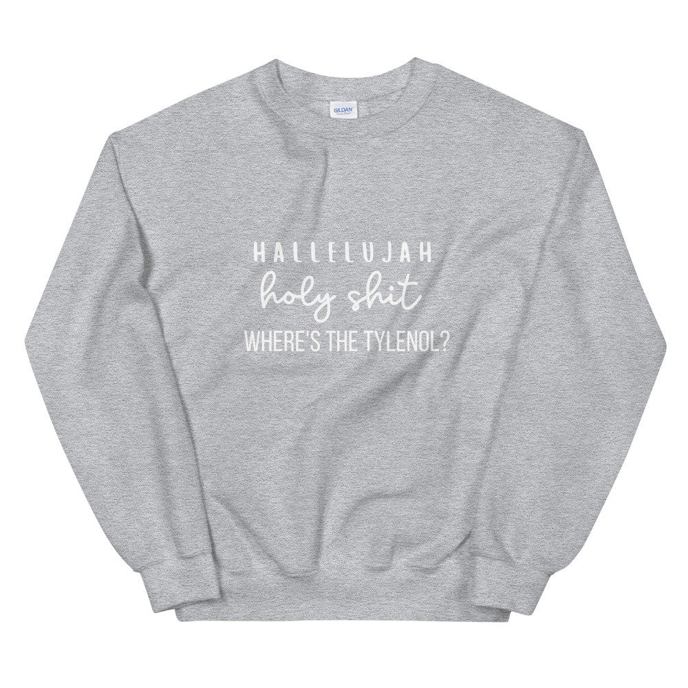 Holy shit where's the Tylenol christmas vacation Unisex Sweatshirt hristmas shirt, home alone shirt, punny shirt, holiday shirt