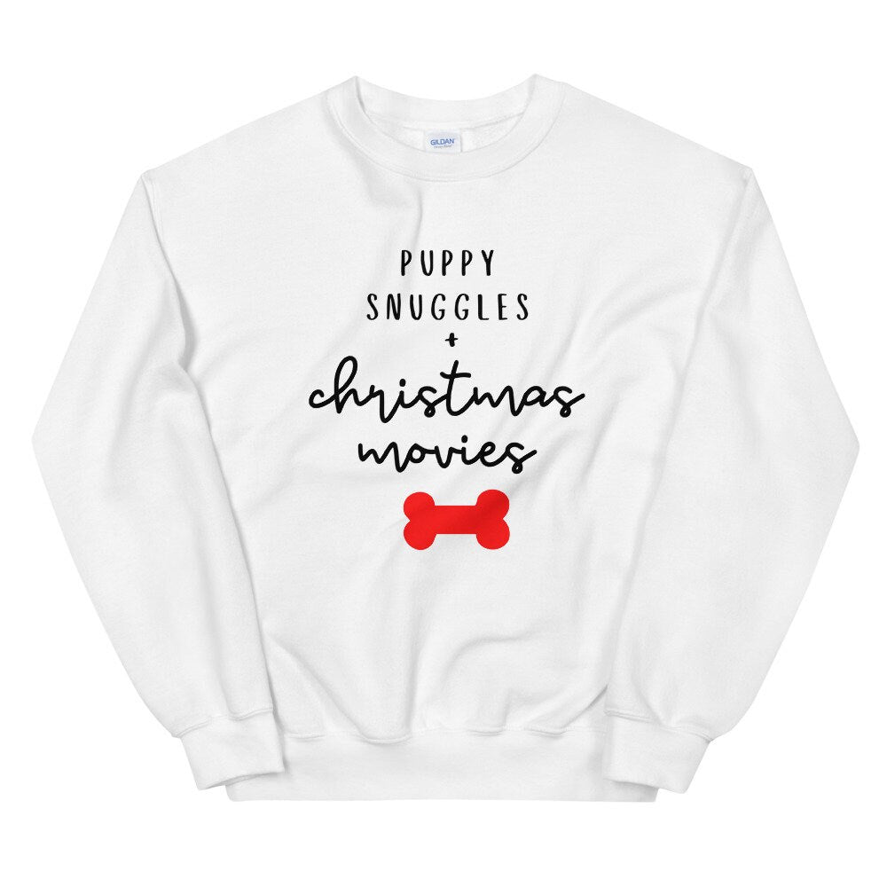 Puppy snuggles and christmas movies Unisex Sweatshirt, christmas shirt, punny shirt, holiday shirt