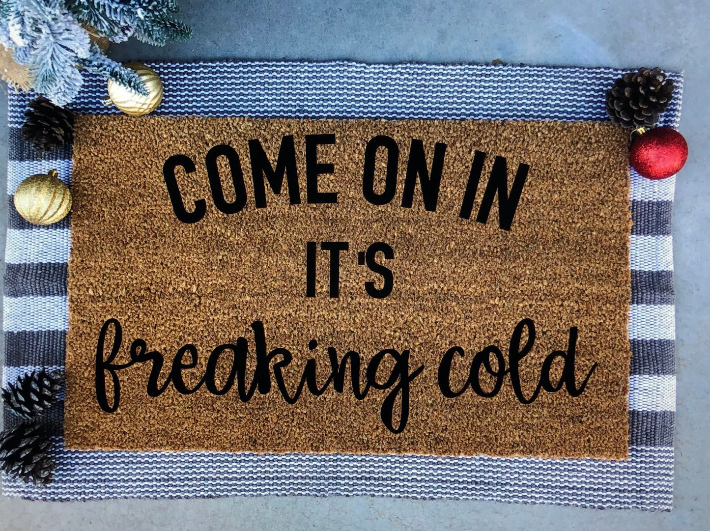 Come on in it’s freaking cold doormat, Christmas doormat, funny doormat, Christmas story doormat, Christmas movie
