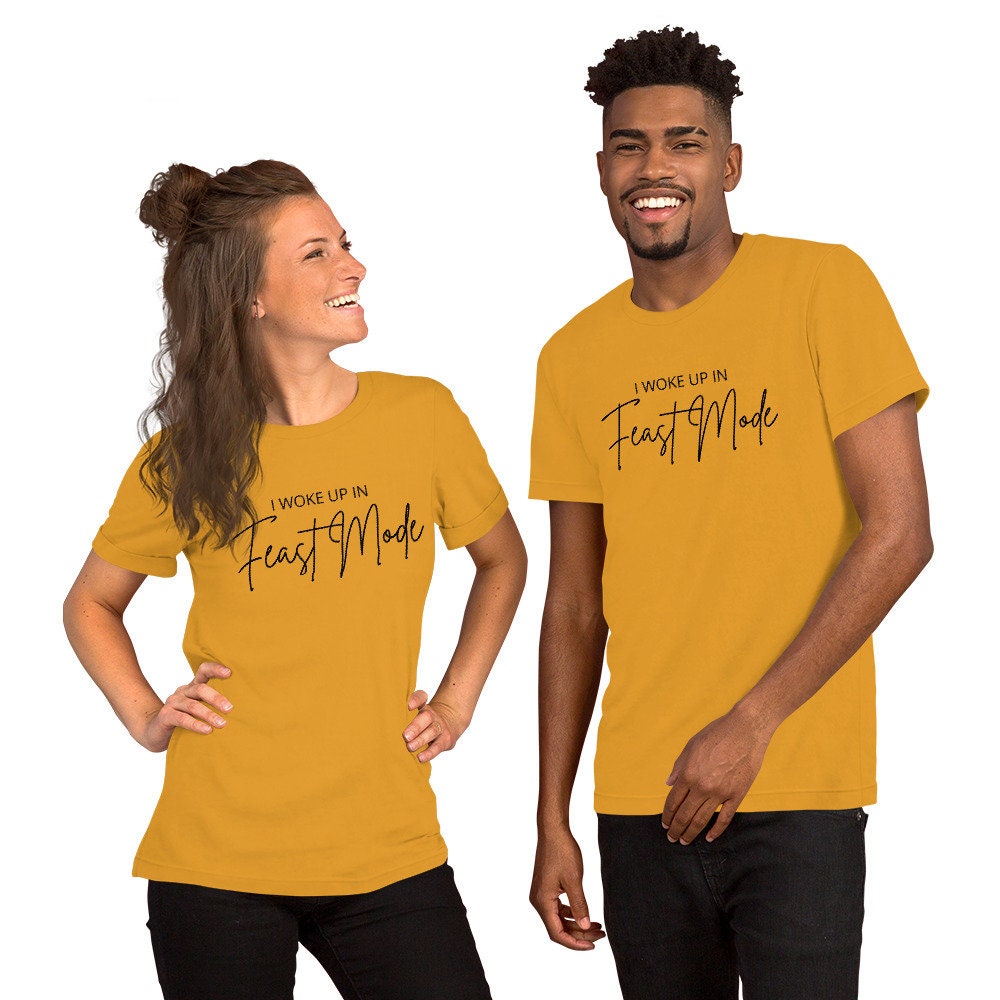 I Woke Up In Feast Mode Short-Sleeve Unisex T-Shirt, punny shirt, fall shirt, thanksgiving shirt, Friendsgiving shirt