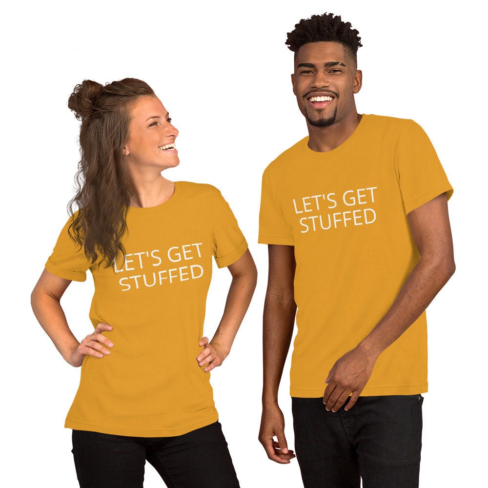Lets get stuffed Short-Sleeve Unisex T-Shirt, Friendsgiving shirt, thanksgiving shirt, punny shirt