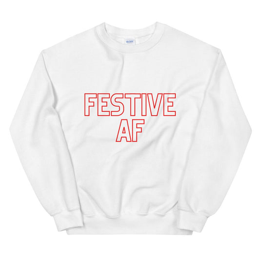 Festive af Unisex Sweatshirt, christmas shirt, punny shirt, holiday shirt