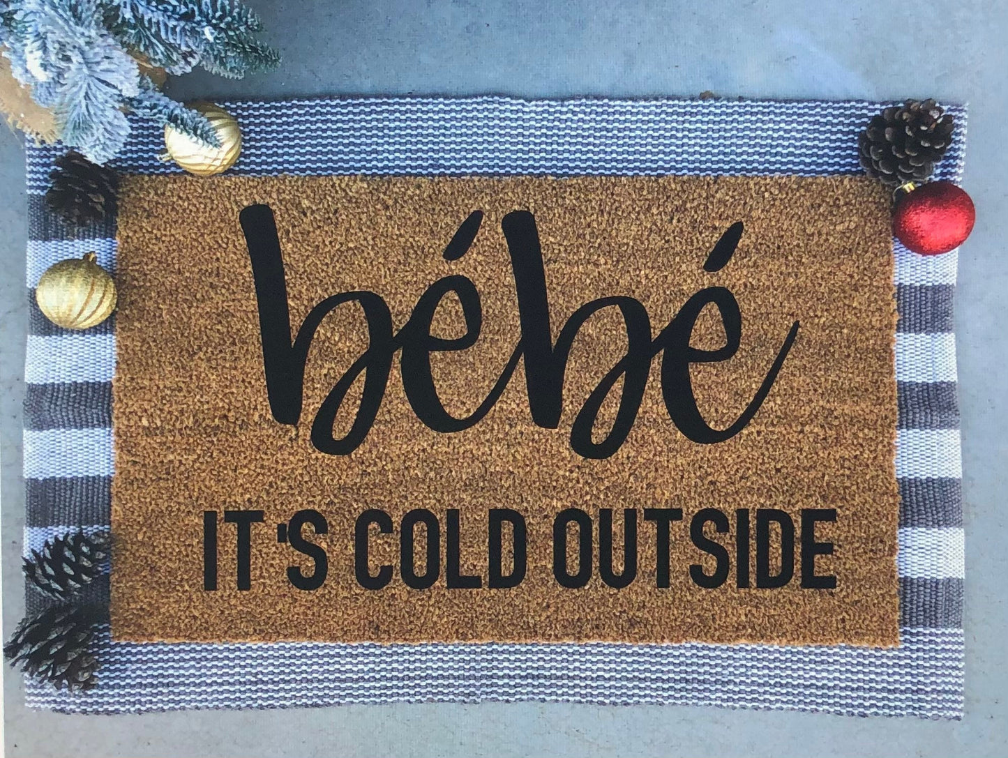 Bebe it’s cold outside - funny doormat - Moira doormat