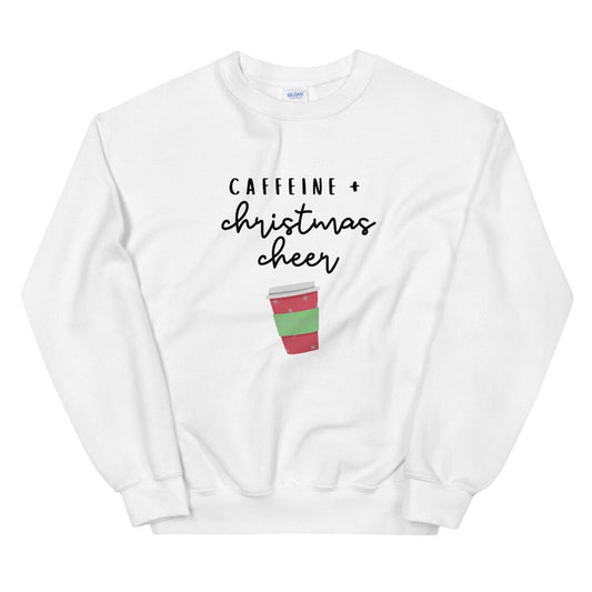 Caffeine and christmas cheer Unisex Sweatshirt, christmas shirt, punny shirt, holiday shirt