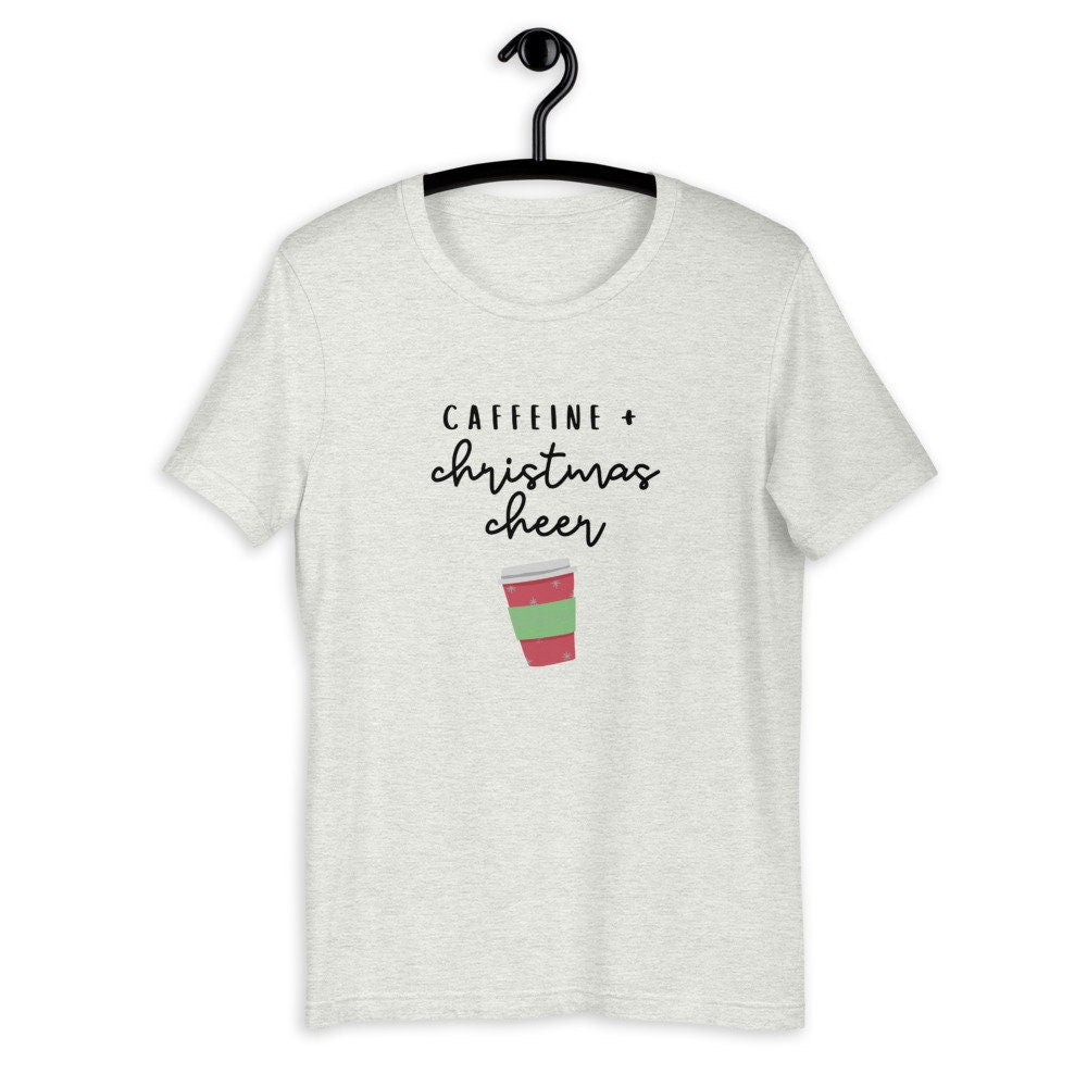 Caffeine and christmas cheer Short-Sleeve Unisex T-Shirt, christmas shirt, punny shirt, holiday shirt