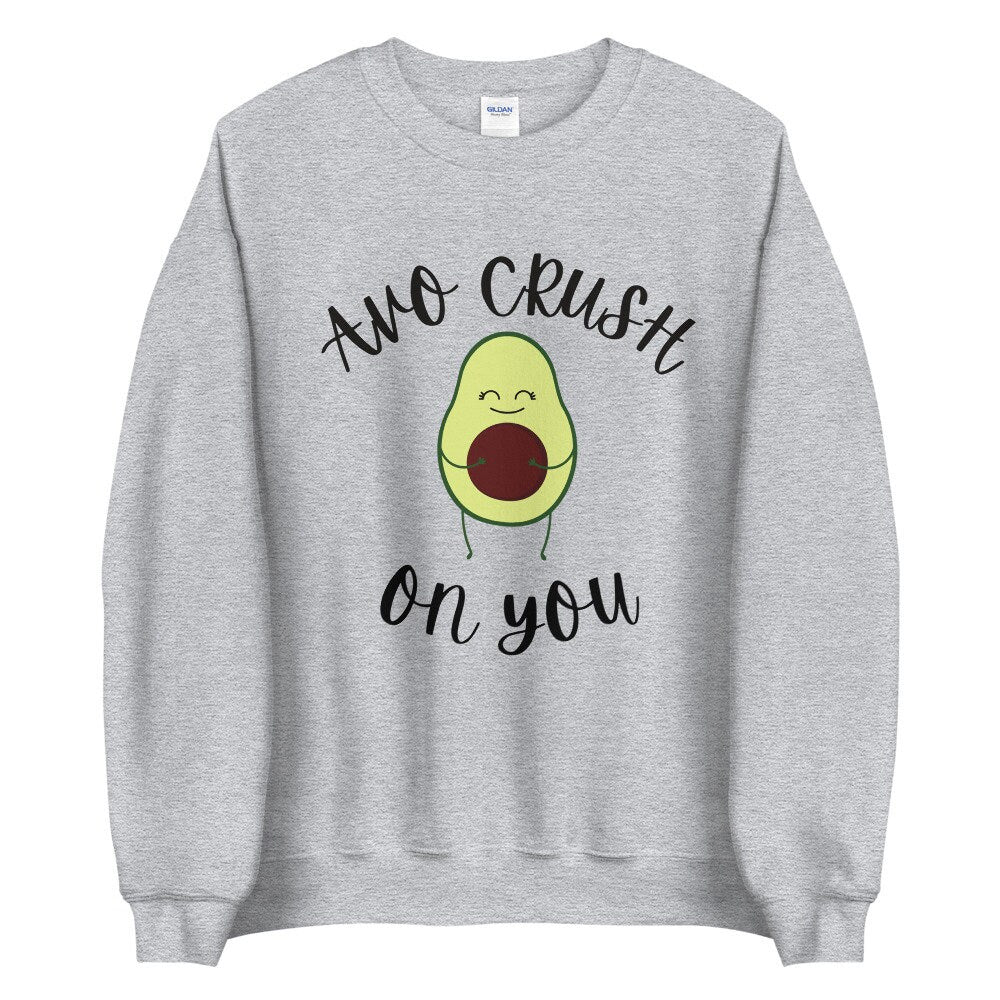 Avo crush on you Unisex Sweatshirt, valentines day, punny shirt, love pun