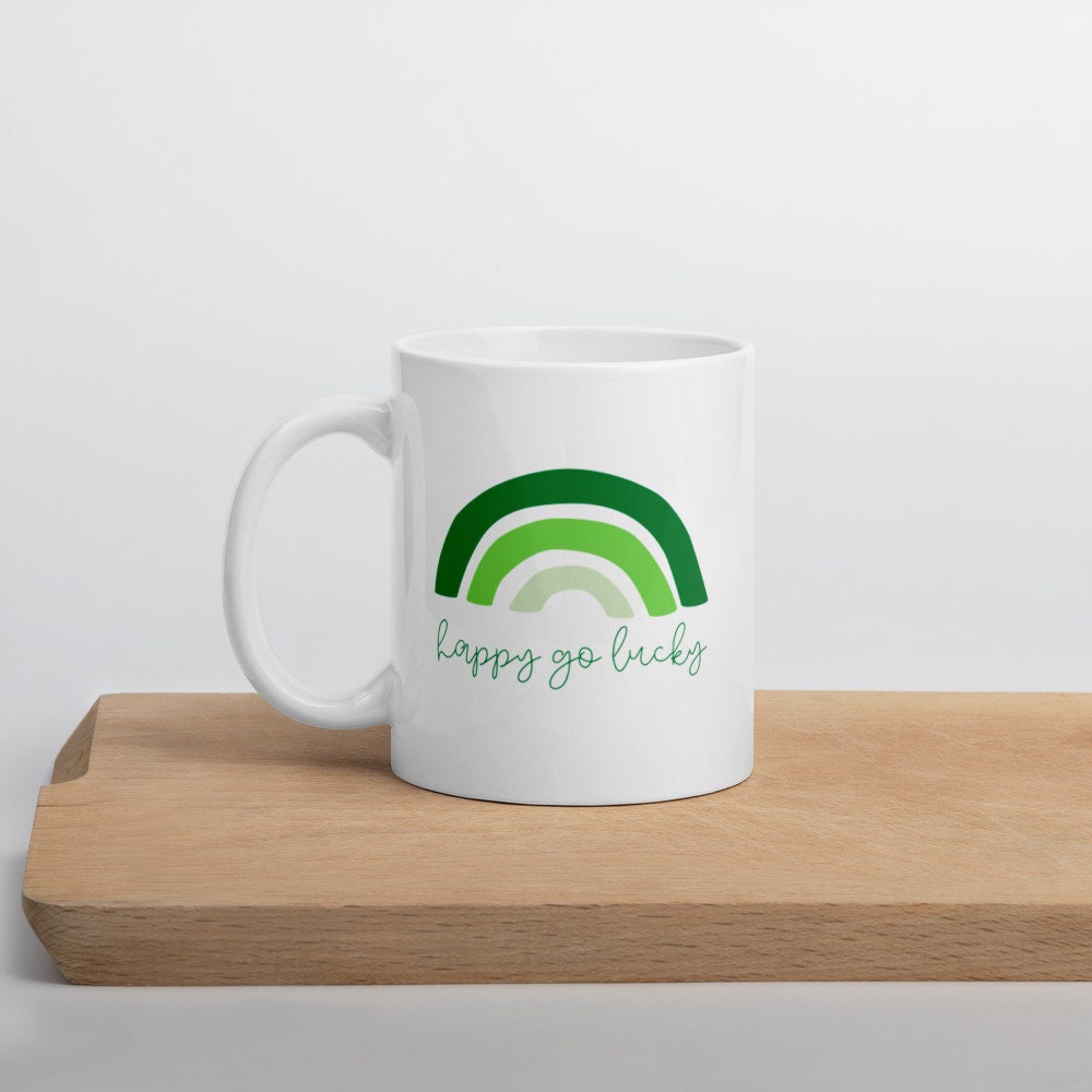 Happy go lucky mug, st Patricks day mug, happy mug, positive mug