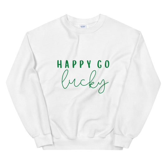 Happy go lucky Unisex Sweatshirt, st Patricks day, cute sweatshirt, happy sweatshirt