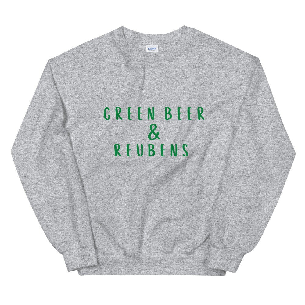 Green beer and Reubens Unisex Sweatshirt, st Patricks day