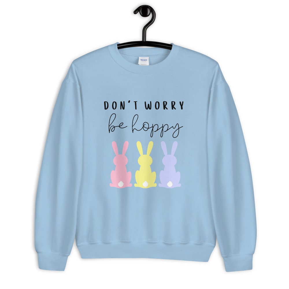 Don't worry be hoppy Unisex Sweatshirt, spring sweatshirt, easter sweatshirt, bunny