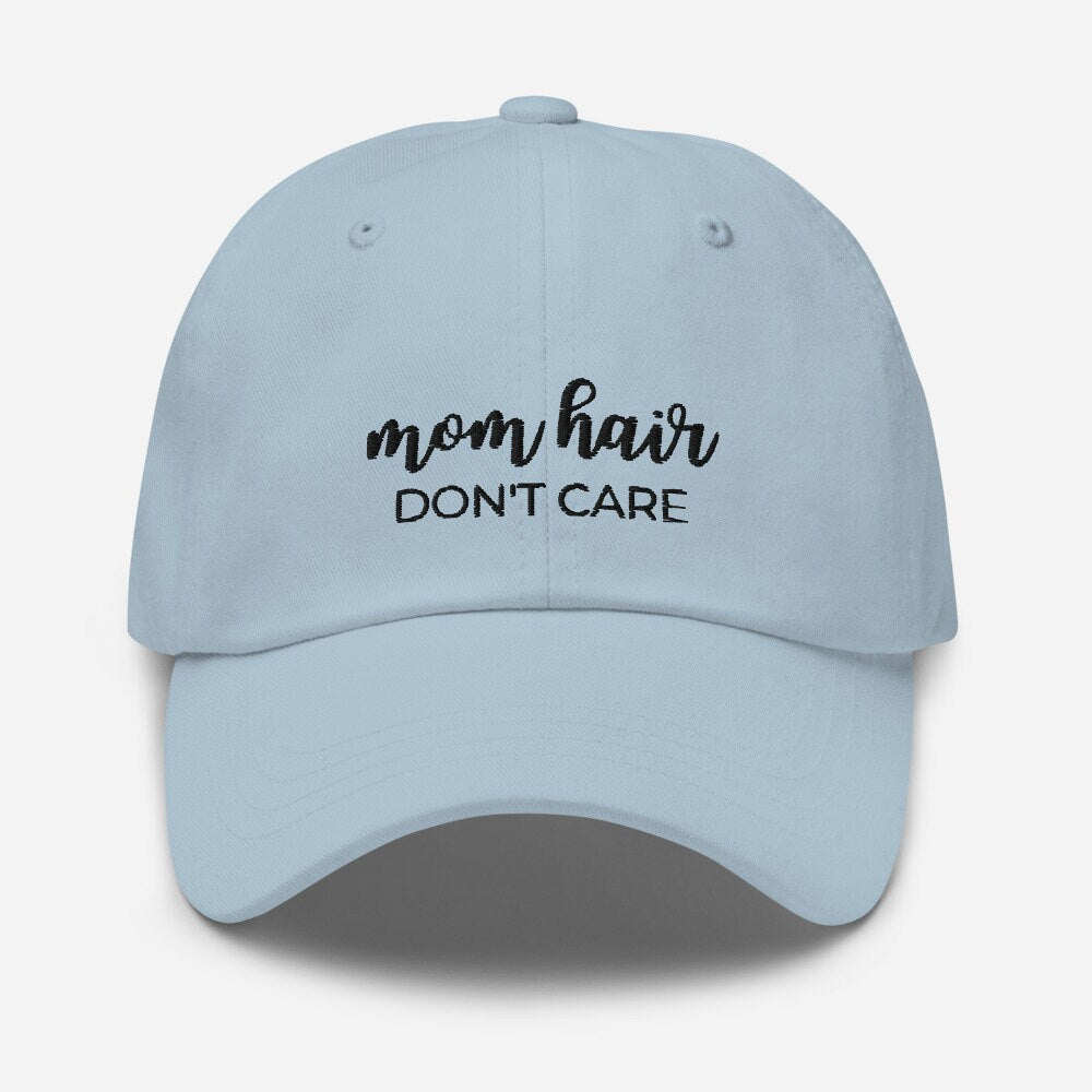MULTIPLE COLORS AVAILABLE - Mom hair dont care Dad hat, mothers day, gift for her, messy hair, cute hat