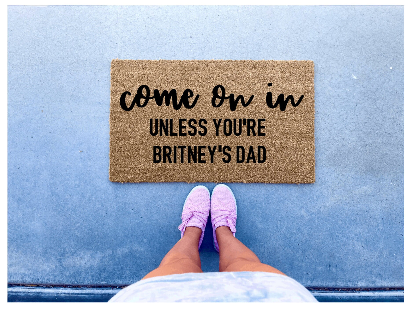 Come on in unless you're Britney's Dad doormat, Free Britney | Welcome Mat | Funny Doormats | Personalized Gifts | Doormat Funny | Custom