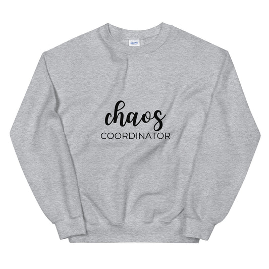 Chaos coordinator Unisex Sweatshirt, funny shirt, cute shirt, mom mode, gift for her, mothers day, fathers day