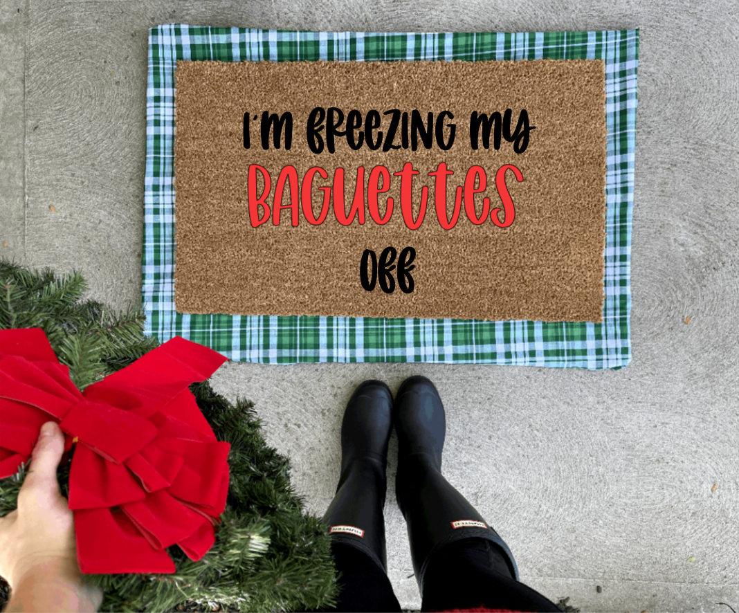 I’m freezing my baguettes off doormat, funny doormat, Christmas vacation, Christmas doormat