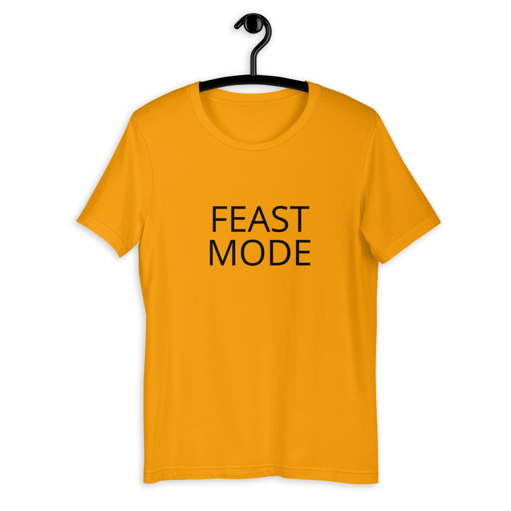 Feast mode Short-Sleeve Unisex T-Shirt, Friendsgiving shirt, thanksgiving shirt, punny shirt