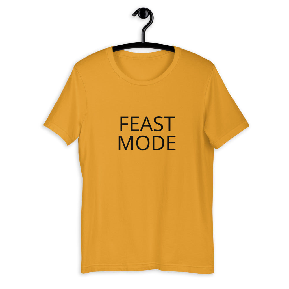Feast mode Short-Sleeve Unisex T-Shirt, Friendsgiving shirt, thanksgiving shirt, punny shirt