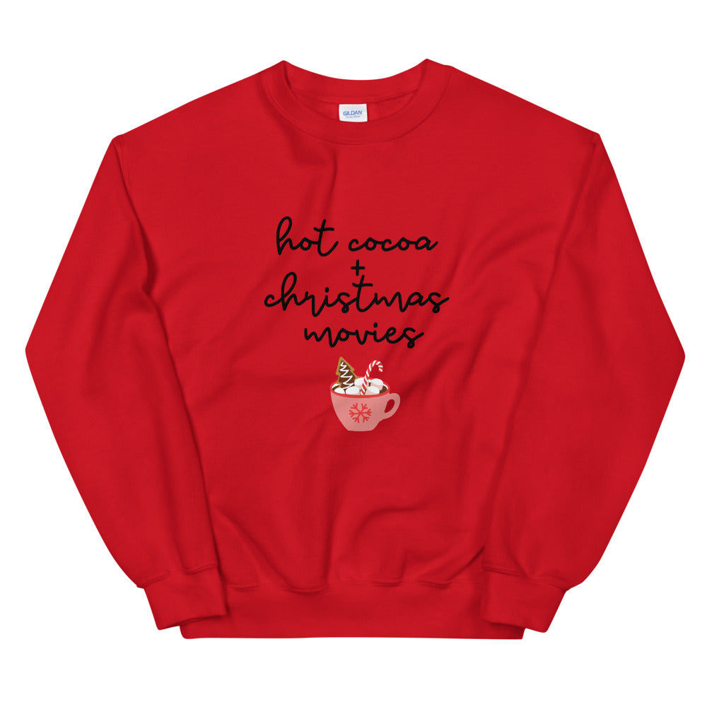 Hot cocoa and christmas movies Unisex Sweatshirt, christmas shirt, punny shirt, holiday shirt