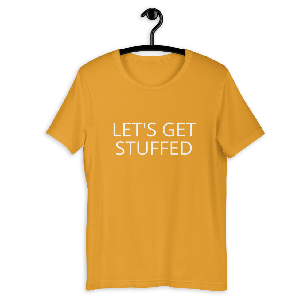 Lets get stuffed Short-Sleeve Unisex T-Shirt, Friendsgiving shirt, thanksgiving shirt, punny shirt