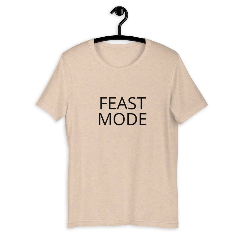 Feast mode Short-Sleeve Unisex T-Shirt, Friendsgiving shirt, thanksgiving shirt, punny shirt