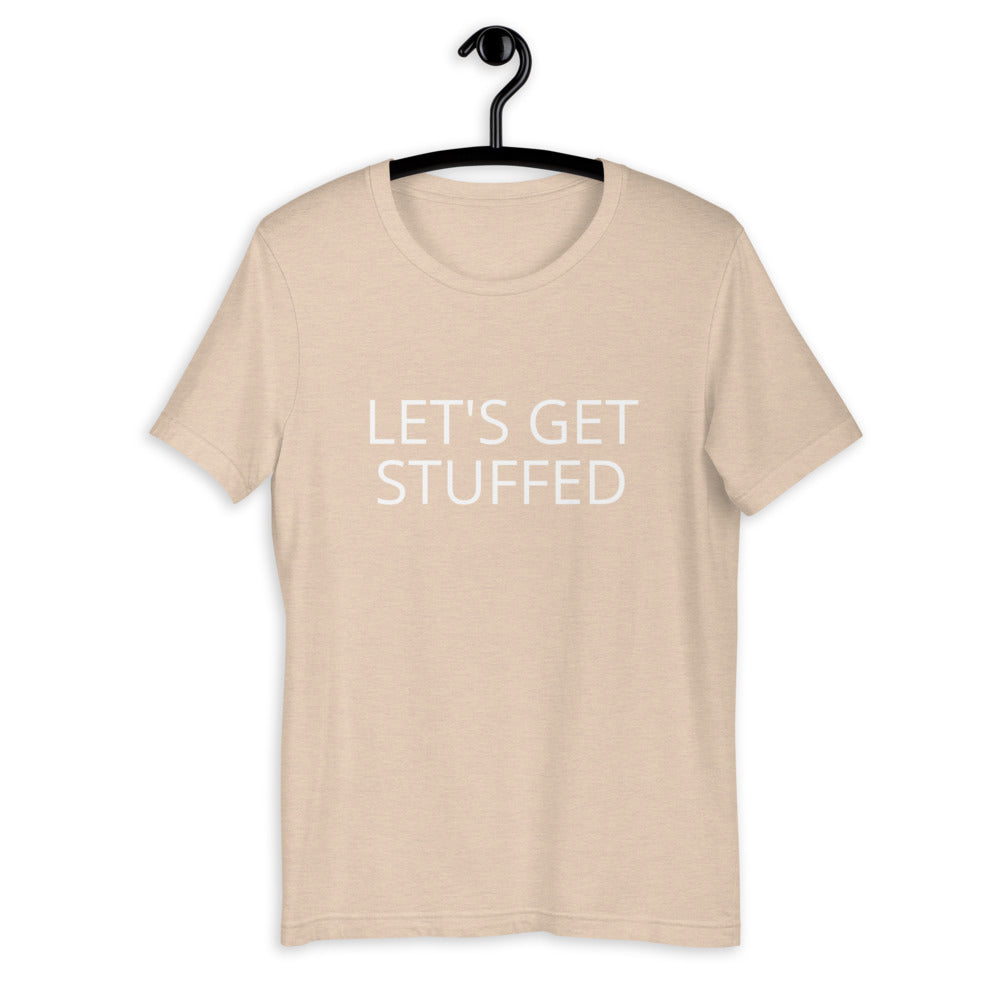 Lets get stuffed Short-Sleeve Unisex T-Shirt, Friendsgiving shirt, thanksgiving shirt, punny shirt