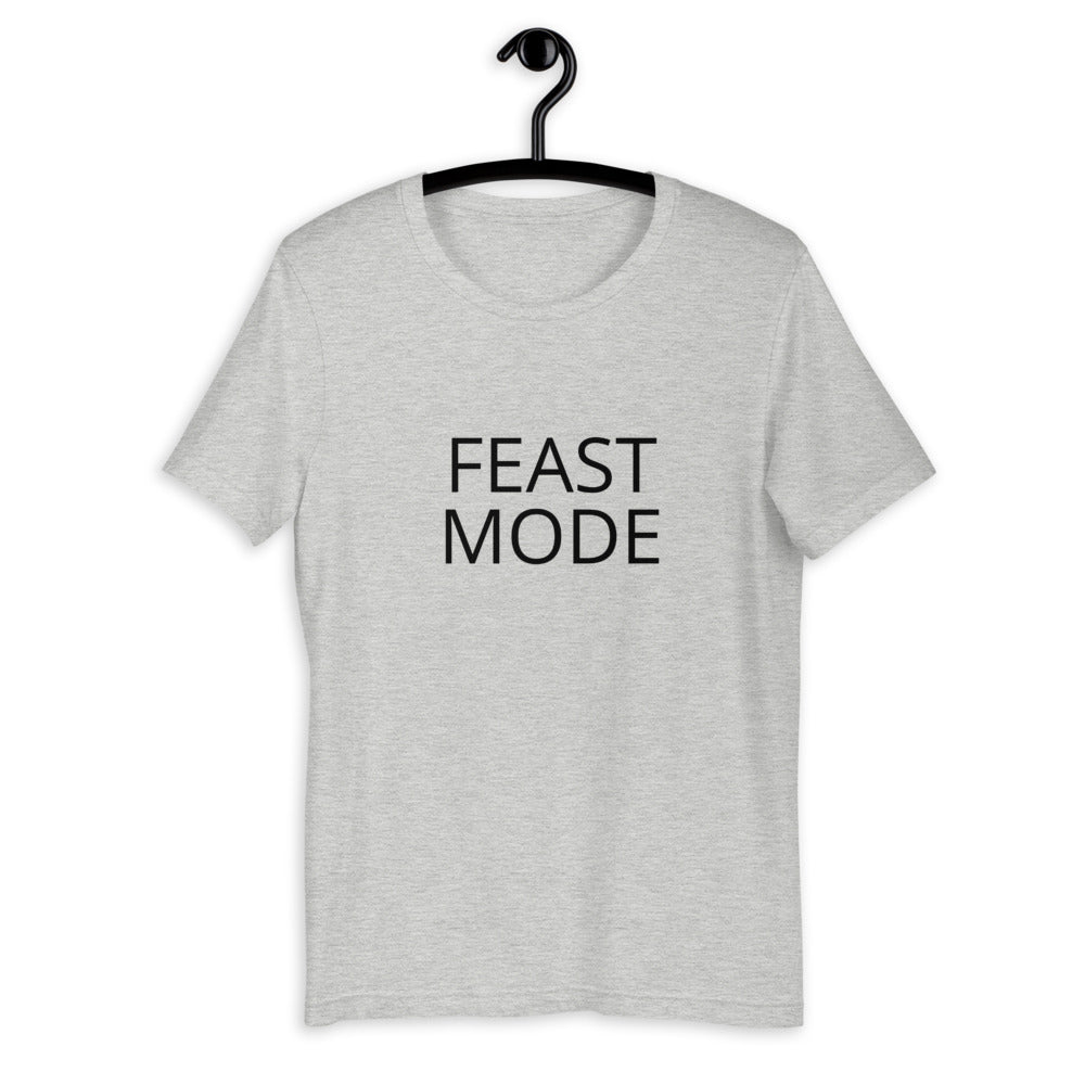 Feast mode Short-Sleeve Unisex T-Shirt, Friendsgiving shirt, thanksgiving shirt, punny shirt