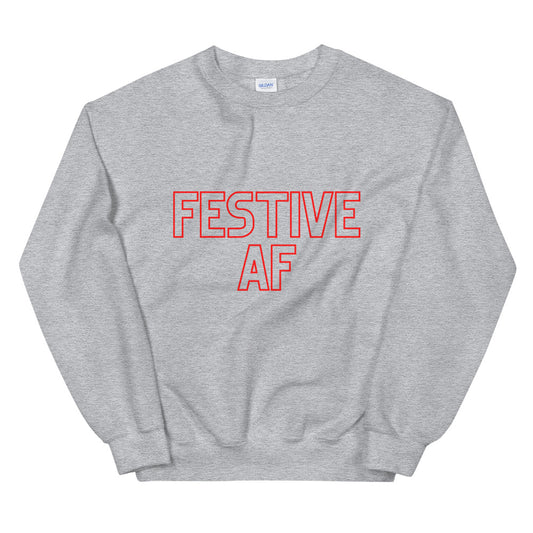 Festive af Unisex Sweatshirt, christmas shirt, punny shirt, holiday shirt