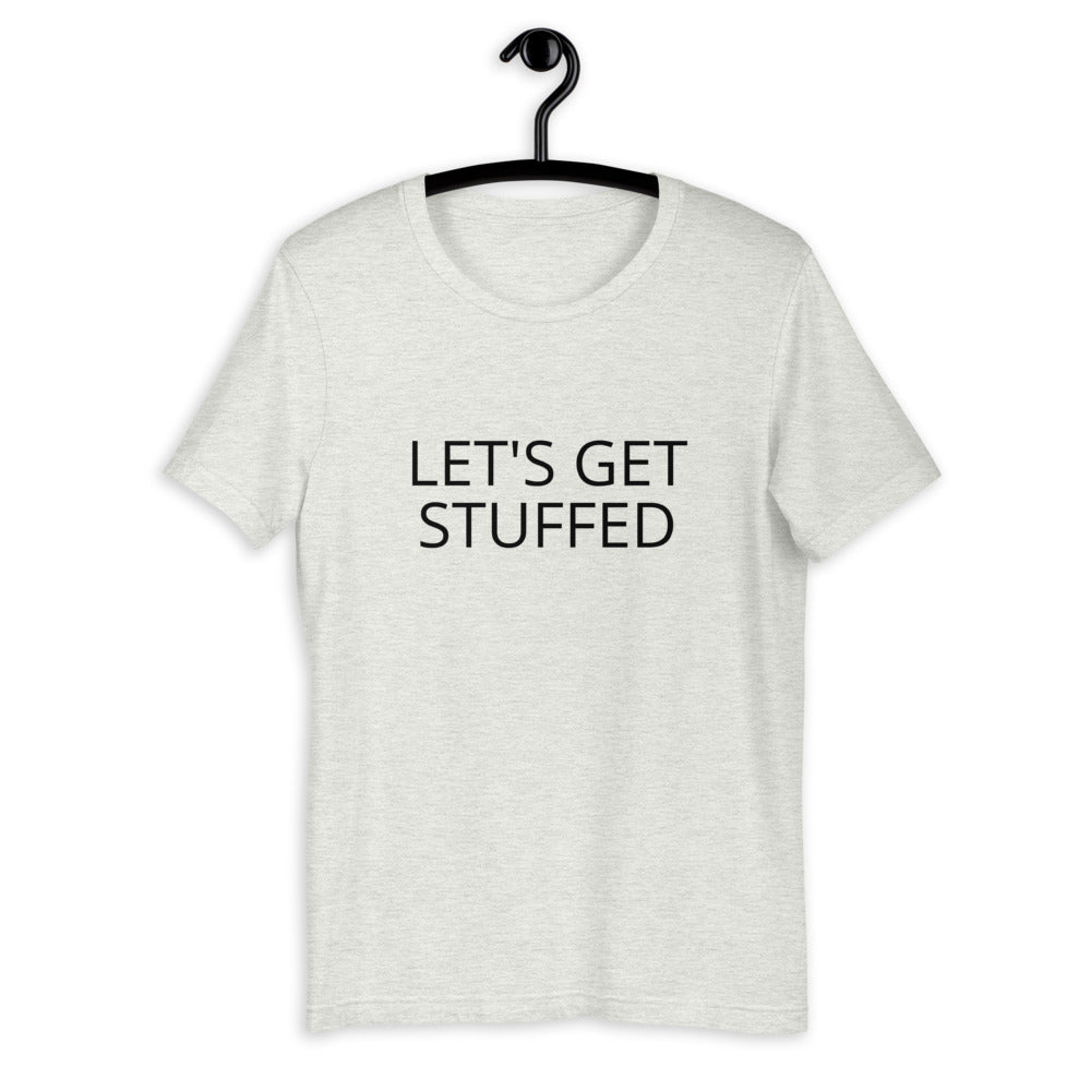Lets get stuffed Short-Sleeve Unisex T-Shirt, Friendsgiving shirt, thanksgiving shirt, punny shirt