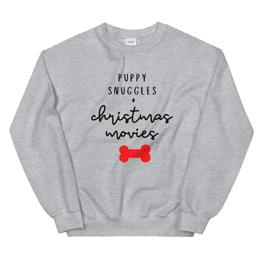 Puppy snuggles and christmas movies Unisex Sweatshirt, christmas shirt, punny shirt, holiday shirt