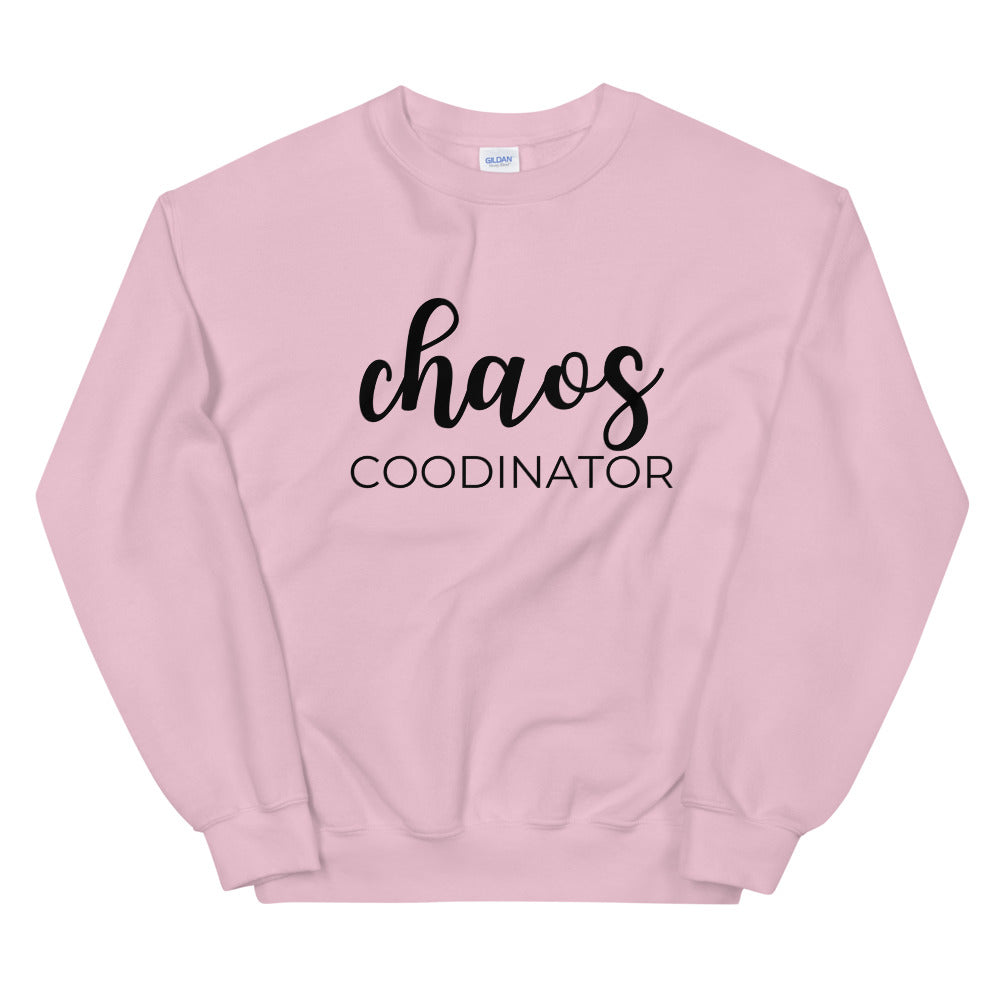 MULTIPLE COLORS AVAILABLE - Chaos coordinator Unisex Sweatshirt, gift for her, mothers day gift, mom shirt, cute shirt, funny shirt