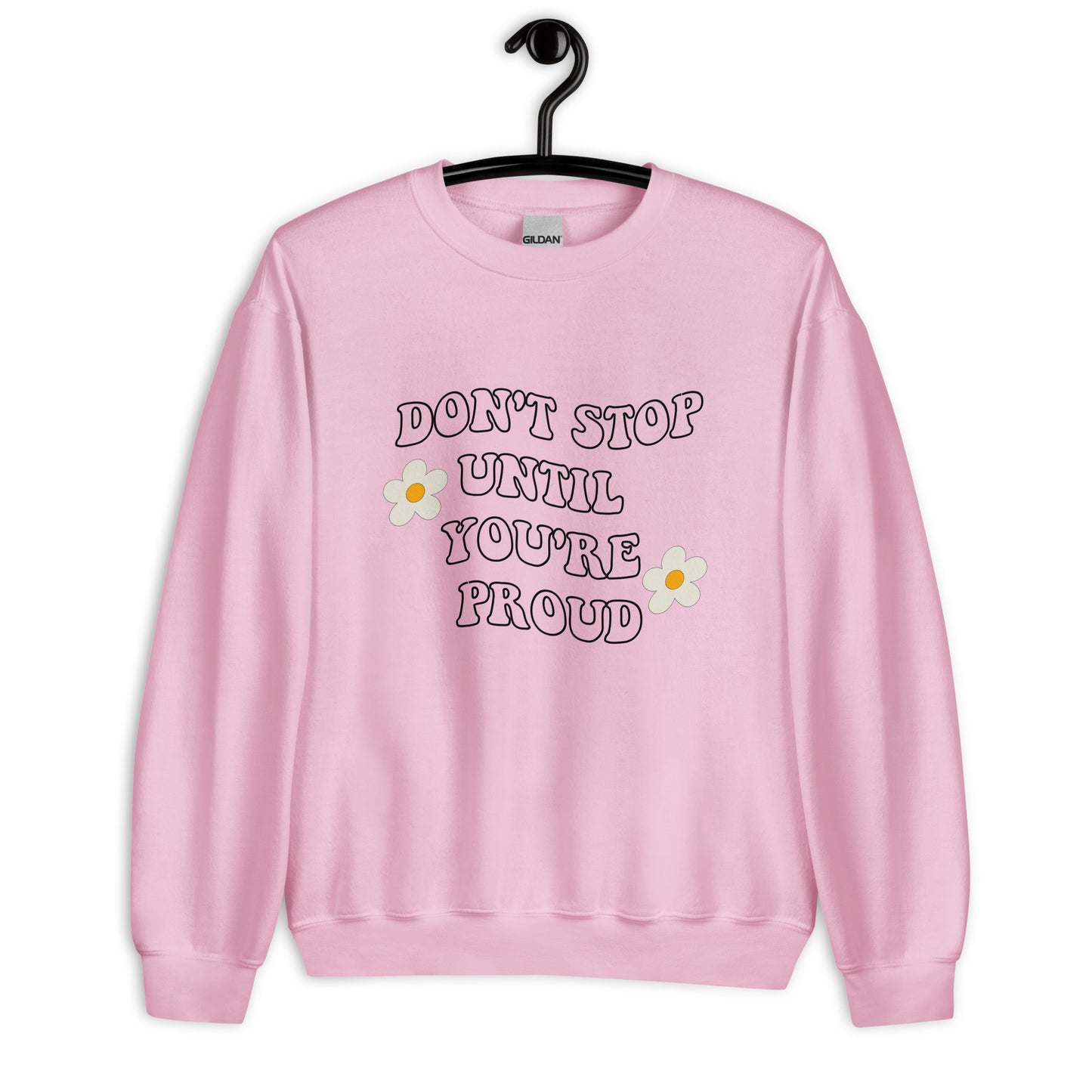 Don't stop until you're proud Unisex Sweatshirt, retro font, womens day, womens month, womens quote, cute sweatshirt