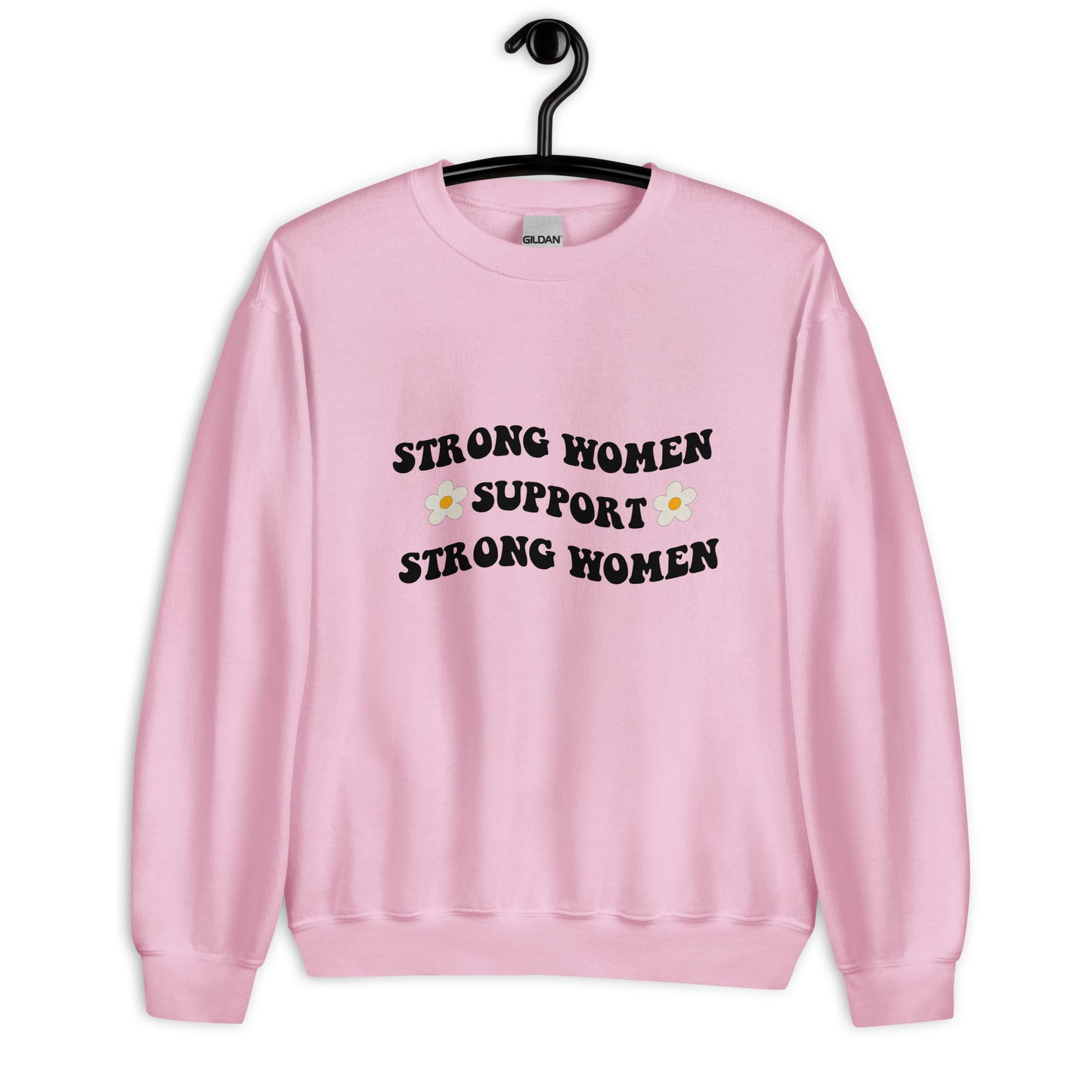 Strong women support strong women Unisex Sweatshirt, womens day, womens month, cute sweatshirt