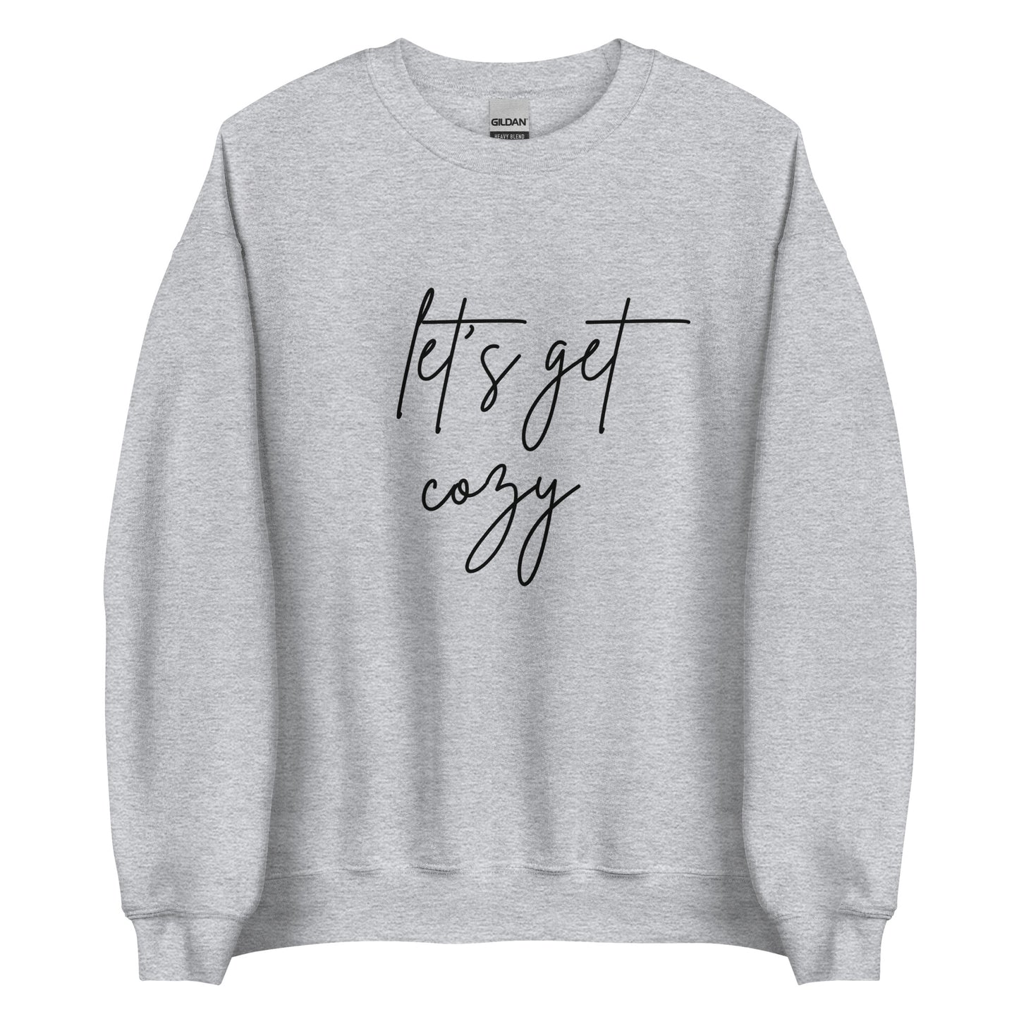 Let's Get Cozy Sweatshirt, sweater weather, fall shirt, gift for her