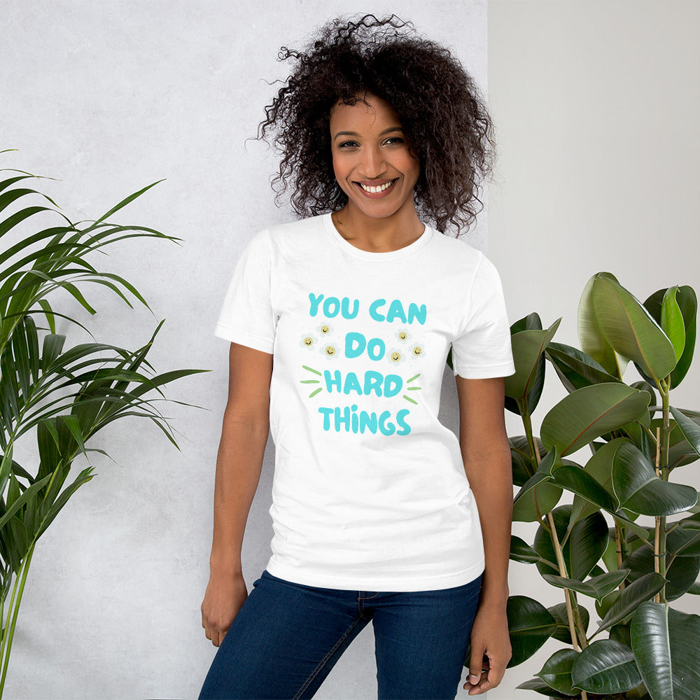 You Can Do Hard Things T-Shirt