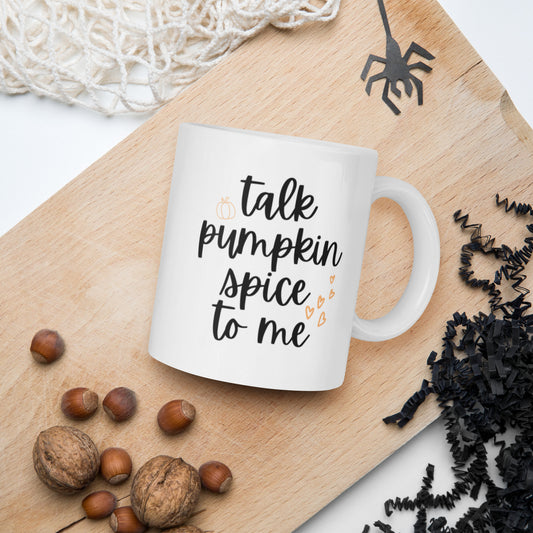 Talk Pumpkin Spice To Me Mug, Fall lover, gift for her