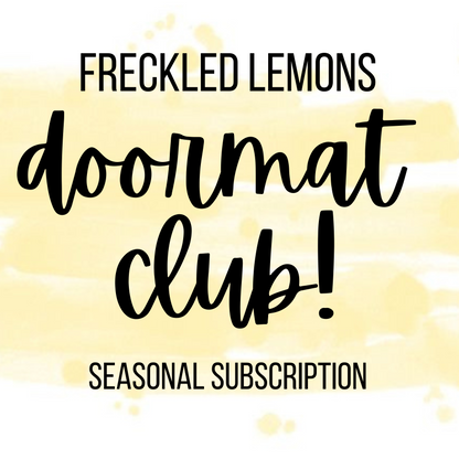 Seasonal Doormat Club Subscription