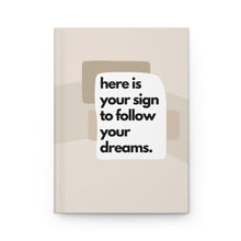 Load image into Gallery viewer, Minimalist Follow Your Dreams Hardcover Journal Matte
