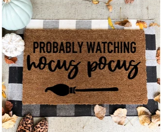 Probably Watching Hocus Pocus Halloween Doormat