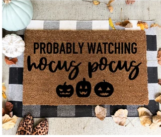 Probably Watching Hocus Pocus Halloween Pumpkin Doormat