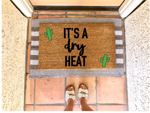 It's a dry heat Doormat