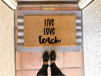 Live Love Teach Doormat