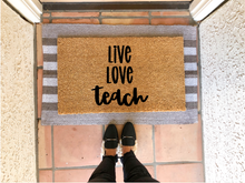 Load image into Gallery viewer, Live Love Teach Doormat
