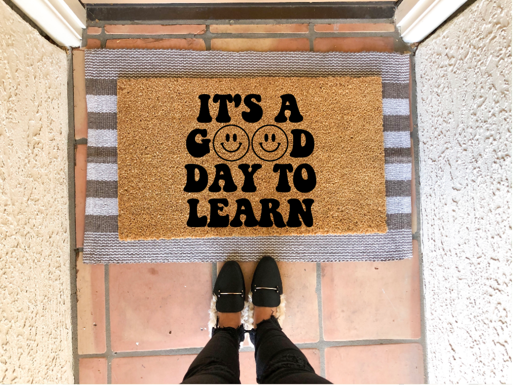 It's A Good Day To Learn Doormat