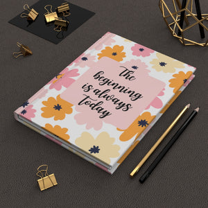 Pink Floral Beginning Is Today Hardcover Journal Matte