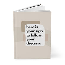 Load image into Gallery viewer, Minimalist Follow Your Dreams Hardcover Journal Matte
